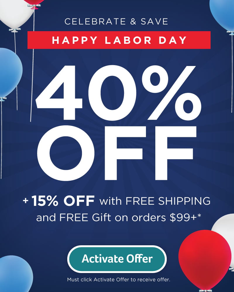 Click to Shop our Labor Day Sale 40% OFF + 15% OFF