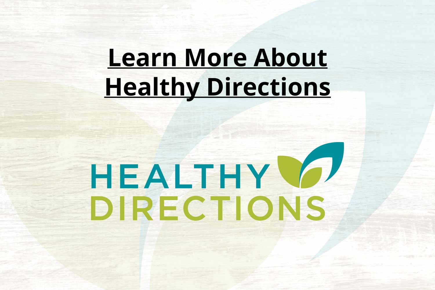 Learn More About Healthy Directions